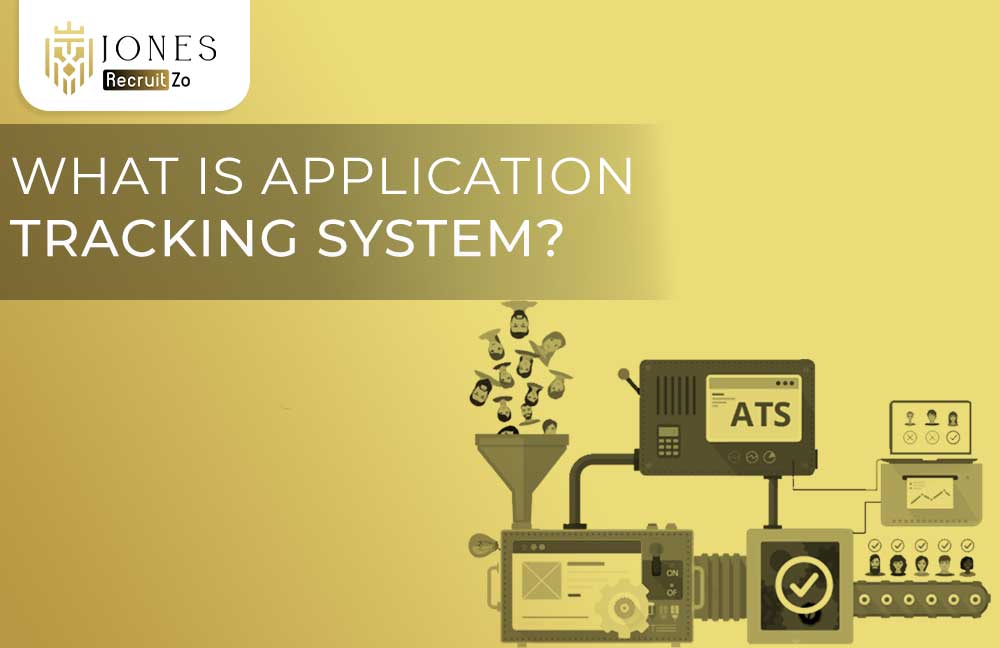 What is Application Tracking| Jones Recruitzo