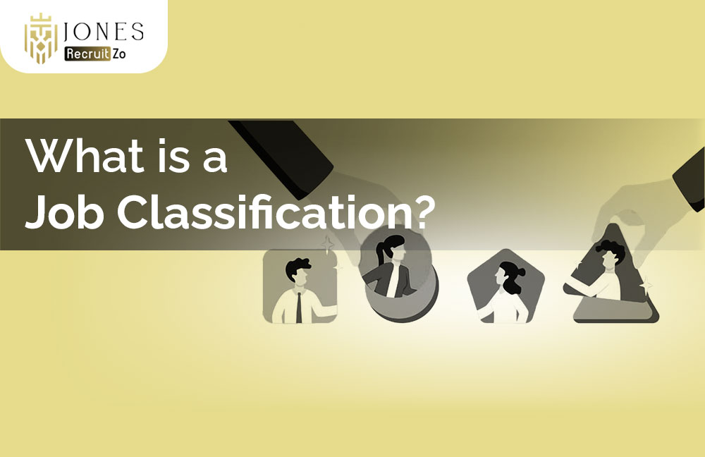 What is Job Classification? | Jones RecruitZo