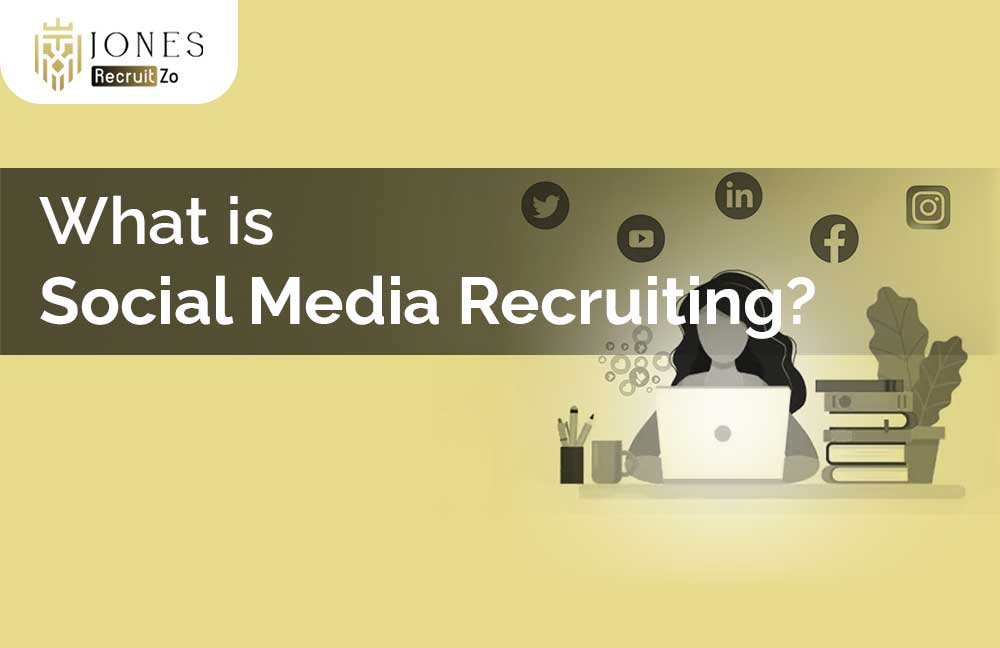 What is Social Media Recruiting