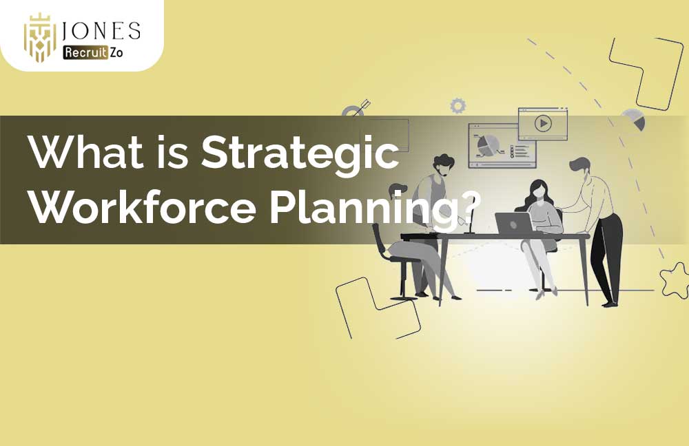 What is Strategic Workforce Planning